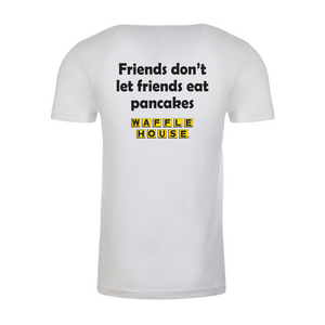 Waffle House "Friends Don't Let Friends Eat Pancakes" Tee