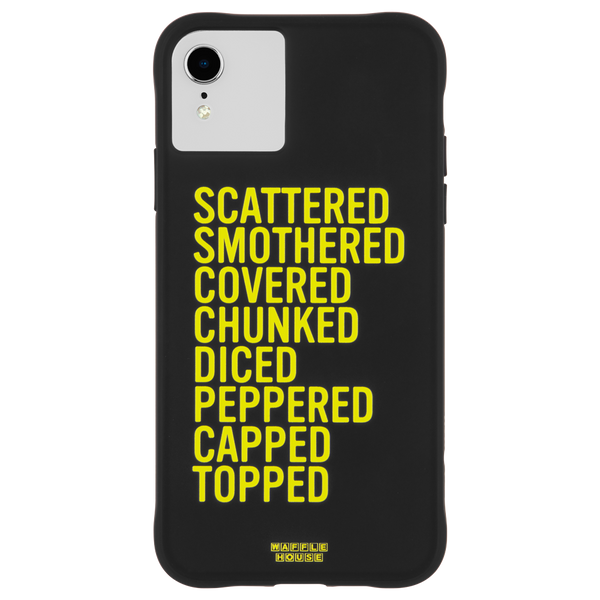 Scattered Smothered Covered Chunked Diced Peppered Capped Topped printed in yellow on black phone case with yellow and black Waffle House logo on the bottom. 